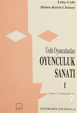 Ünlü Oyunculardan Oyunculuk Sanatı Cilt: 1