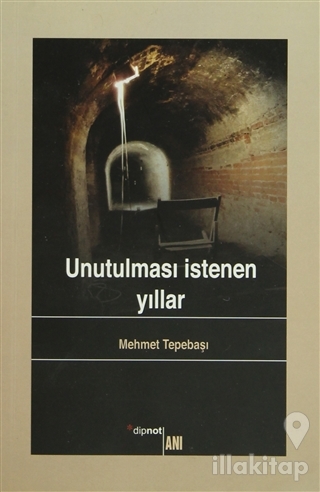 Unutulması İstenen Yıllar