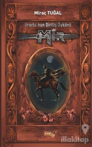 Urartu'nun Diriliş Öyküsü: Mir