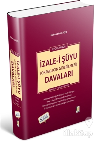 Uygulamada İzale-i Şüyu (Ortaklığın Giderilmesi) Davaları (Ciltli)