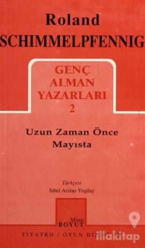 Uzun Zaman Önce Mayısta Genç Alman Yazarları 2