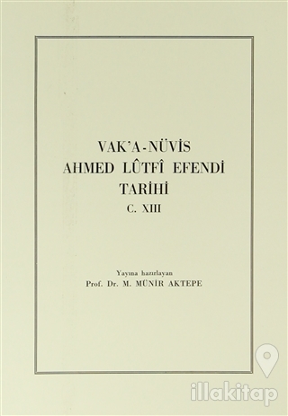 Vak'a-Nüvis Ahmed Lütfi Efendi Tarihi C. 13