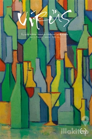 Virüs Üç Aylık Kültür Sanat ve Edebiyat Dergisi Sayı: 8 Temmuz-Ağustos