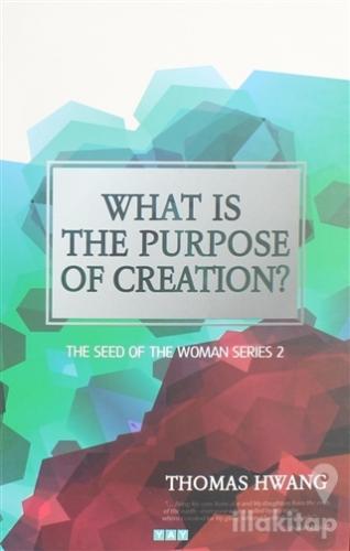 What is the Purpose of Creation?