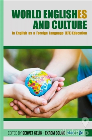 World Englishes and Culture in Engilish as a Foreign Language (EFL) Ed