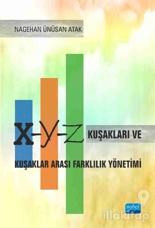 X Y Z Kuşakları ve Kuşaklar Arası Farklılık Yönetimi