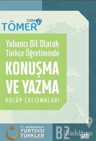 Yabancı Dil Olarak Türkçe Öğretiminde Konuşma ve Yazma Kulüp Çalışmala