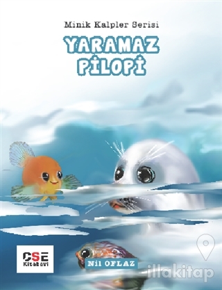 Yaramaz Pilopi - Minik Kalpler Serisi