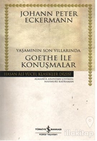 Yaşamının Son Yıllarında Goethe ile Konuşmalar (Ciltli)