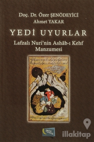 Yedi Uyurlar : Lafzalı Nuri'nin Ashab-ı Kehf Manzumesi