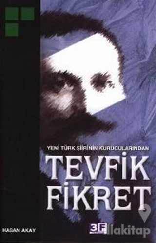 Yeni Türk Şiirinin Kurucularından Tevfik Fikret