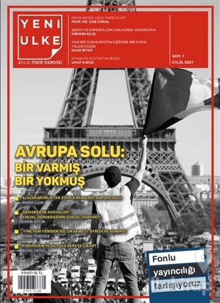 Yeni Ülke Aylık Fikir Dergisi Sayı: 7 Eylül 2021