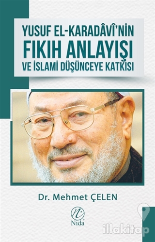 Yusuf El-Karadavi'nin Fıkıh Anlayışı ve İslami Düşünceye Katkısı