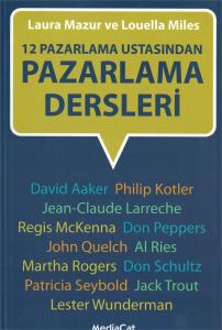 12 Pazarlama Ustasından Pazarlama Dersleri