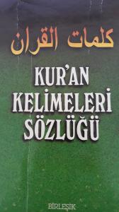 Kur'an Kelimeleri Sözlüğü Kur'an Kelimeleri Sözlüğü