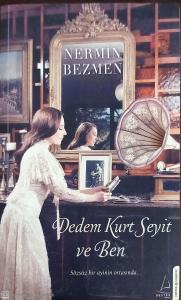 Dedem Kurt Seyit ve Ben