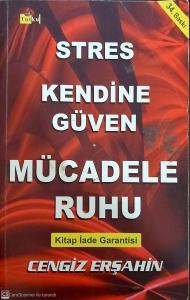 Stres - Kendine Güven - Mücadele Ruhu