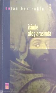 İsimle Ateş Arasında İsimle Ateş Arasında