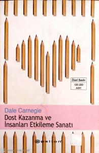 Dost Kazanma ve İnsanları Etkileme Sanatı