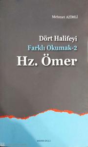 Dört Halifeyi Farklı Okumak -2 Hz. Ömer