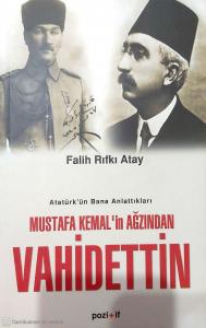 Mustafa Kemal'in Ağzından Vahdettin Mustafa Kemal'in Ağzından Vahdettin