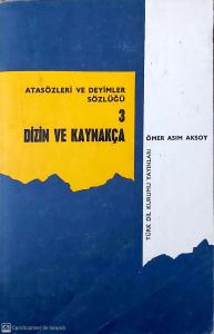 Atasözleri ve Deyimler Sözlüğü 3 Dizin ve Kaynakça Atasözleri ve Deyimler Sözlüğü 3 Dizin ve Kaynakça