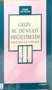Gelin Bu Dünyayı Değiştirelim Gelin Bu Dünyayı Değiştirelim