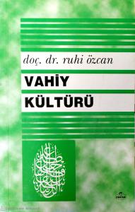 Vahiy Kültürü Vahiy Kültürü