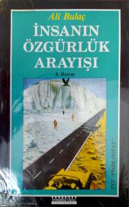 İnsanın Özgürlük Arayışı İnsanın Özgürlük Arayışı