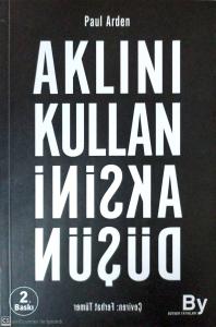 Aklını Kullan Aksini Düşün