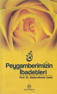 Peygamberimizin İbadetleri