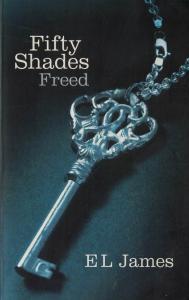 Fifty Shades Freed Fifty Shades Freed