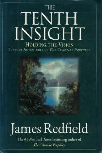 The Tenth Insight: Holding the Vision The Tenth Insight: Holding the Vision