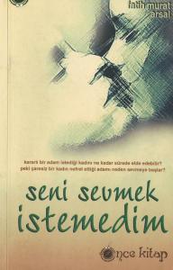 Seni Sevmek İstemedim