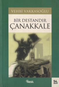 Bir Destandır Çanakkale Bir Destandır Çanakkale
