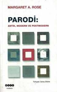 Parodi: Antik, Modern ve Postmodern Parodi: Antik, Modern ve Postmodern