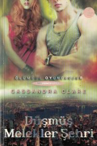 Düşmüş Melekler Şehri  Ölümcül Oyuncaklar 4. Kitap
