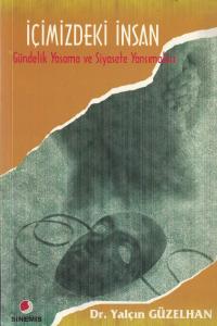 İçimizdeki İnsan Gündelik Yaşama ve Siyasete Yansımaları