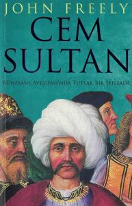 Cem Sultan  Rönesans Avrupası'nda Tutsak Bir Şehzade