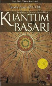 Kuantum Başarı  Zenginliğin ve Başarının Şaşırtıcı Bilimi