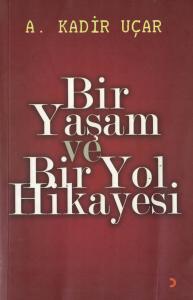 Bir Yaşam ve Bir Yol Hikayesi