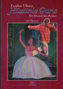 Hüzünle Dans  Bir Dansörün Anıları