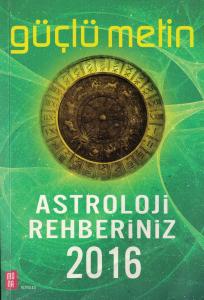 Astroloji Rehberiniz 2016 Astroloji Rehberiniz 2016