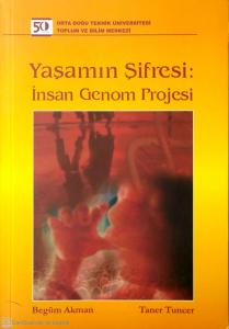 Yaşamın Şifresi: İnsan Genom Projesi Yaşamın Şifresi: İnsan Genom Projesi