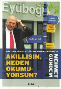 Akıllısın Neden Okumuyorsun?  Rüstem Eyüboğlu: Eğitime Adanmış Bir Hayat Akıllısın Neden Okumuyorsun?  Rüstem Eyüboğlu: Eğitime Adanmış Bir Hayat