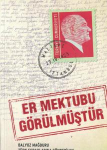 Er Mektubu Görülmüştür  Balyoz Mağduru Türk Subaylarına Gönderilen Destek Mektupları Er Mektubu Görülmüştür  Balyoz Mağduru Türk Subaylarına Gönderilen Destek Mektupları