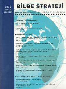 Bilge Strateji Jeopolitik Ekonomi ve Sosyo-Kültürel Araştırmalar Dergisi Cilt:5 Sayı:9 Bahar 2013