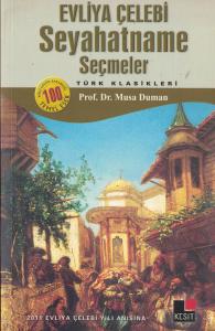 Evliya Çelebi Seyahatname Seçmeler Evliya Çelebi Seyahatname Seçmeler