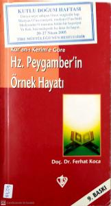 Hz. Peygamber'in Örnek Hayatı Hz. Peygamber'in Örnek Hayatı
