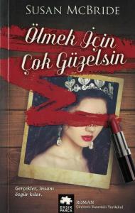 Ölmek İçin Çok Güzelsin Ölmek İçin Çok Güzelsin